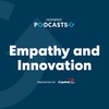 FROM FASTCO WORKS AND CAPITAL ONE: Empathy and Innovation: Keeping the Customer at the Center