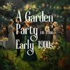 A Garden Party in the Early 1900s