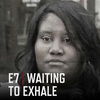 E7 Daniel Green's Family, Waiting to Exhale