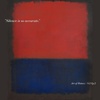 Silence is So Accurate: Mark Rothko & Abstract Expressionism