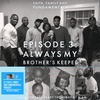 ENCORE EPISODE Always My Brother’s Keeper