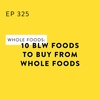 Whole Foods: 10 BLW Foods to Buy from Whole Foods