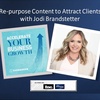 Re-purpose Content to Attract Clients