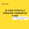 Is this Typical? Feeding Therapist FAQs with Dawn Winkelmann, MS, CCC-SLP