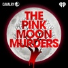 Introducing: The Pink Moon Murders