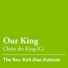 Christ the King (C): Our King - November 20, 2022