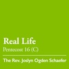 Pentecost 16 (C): Real Life - September 25, 2022