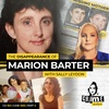 Ep 153: The Disappearance of Marion Barter with Sally Leydon, Part 2