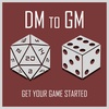 Introducing: DM to GM!