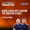 Dr Ayesha Siddiqi: When a River Met a Nation - the Pakistan Floods