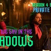 What We Say in the Shadows – Season 4 Episode 5 – Private School