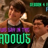 What We Say in the Shadows – Season 4 Episode 9 – Freddie