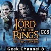Geek Channel 8 - Lord of the Rings: The Two Towers