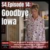 S4E14: ”Goodbye Iowa”