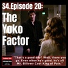 S4E20: ”The Yoko Factor”