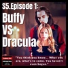 S5E1: ”Buffy vs Dracula”