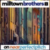 Near Perfect Pitch - Episode 147 (June 14th. 2020) ‘Milltown Brothers’