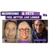 Pet Wellness Game Changer! 🍄🐾Dr. Rob Silver DVM & Joni Kamlet, RVT, CCRA | Ep 106