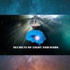 Secrets of Light and Dark