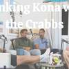Drinking Kona (and Maui Brew) with the Crabbs
