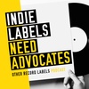 Indie Labels Need Advocates!