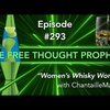 ”Women’s Whisky World” Episode #293 with ChantailleMarie