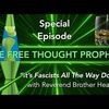 ”It’s Fascists All The Way Down” Special Episode with Reverend Brother Heathen