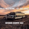 Delta Waterfowl - E2: Joel Brice