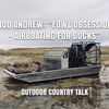 Rod Andrew: "Fowl Obsession - Airboating for Ducks"