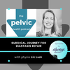 Surgical journey for DRA repair with physiotherapist and patient Liz Lush