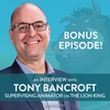 Interview / Tony Bancroft, Animator on The Lion King