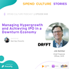 Managing Hypergrowth and Achieving IPO in a Downturn Economy - Jim Kelliher, CFO at Drift