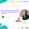 How to Fundraise and Use Your Startup Capital for Growth With Roy Stein, CEO of BabelBark