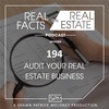 Audit Your Real Estate Business - EP194 - Real Facts on Real Estate
