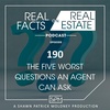 The Five Worst Questions an Agent Can Ask - EP190 - Real Facts on Real Estate