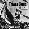 EP48: The Taiwan Crisis of 1958