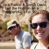 Jack Patton & Sonya David / Two the Horizon on a Passport 42 - Ep. 90