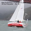 Matt Rutherford // From SF to Japan in a 30-foot Daysailer - Ep. 95