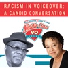 Racism in Voiceover:  A Candid Conversation