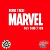 Bobbi Takes MARVELous Direction