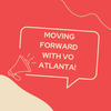 Moving Forward with VO Atlanta!
