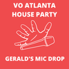 VO Atlanta House Party:  Gerald’s Mic Drop