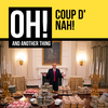 Coup D' Nah!