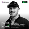 Making It Happen #52 Oliver Bruce