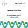 Head and Neck Cancer - A Patient's Experience