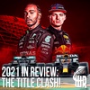 Formula 1 2021 Season Review, on the Open Wheel Podcast