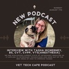 Vet Tech Cafe - Tasha Mcnerney Second Episode
