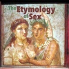 The Etymology of Sex, Feat. The Endless Knot