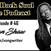 Episode # 46 - Getting to Know 3-Time Grammy Nominated Singer/Songwriter Ryan Shaw