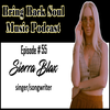 Episode # 55 - Getting to Know Hawaiian Born Singer/Songwriter Sierra Blax